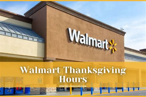 walmart store hours thanksgiving eve|walmart thanksgiving schedule 2023.